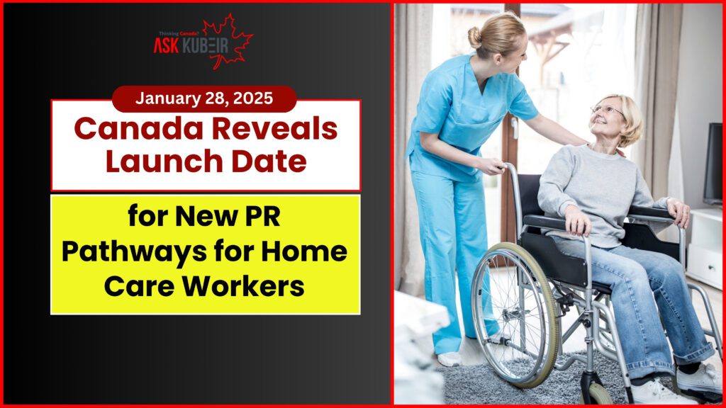 Canada Home Care Worker Immigration Pilots offering permanent residency for caregivers starting March 31, 2025.