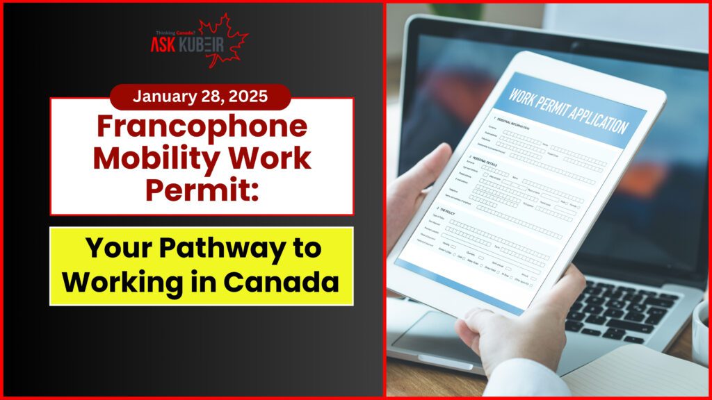 Francophone Mobility work permit process guide for working in Canada.