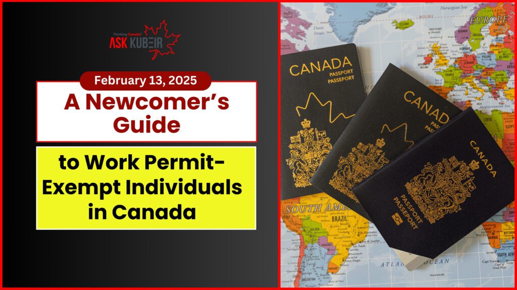 A Newcomer’s Guide to Work Permit-Exempt Individuals in Canada