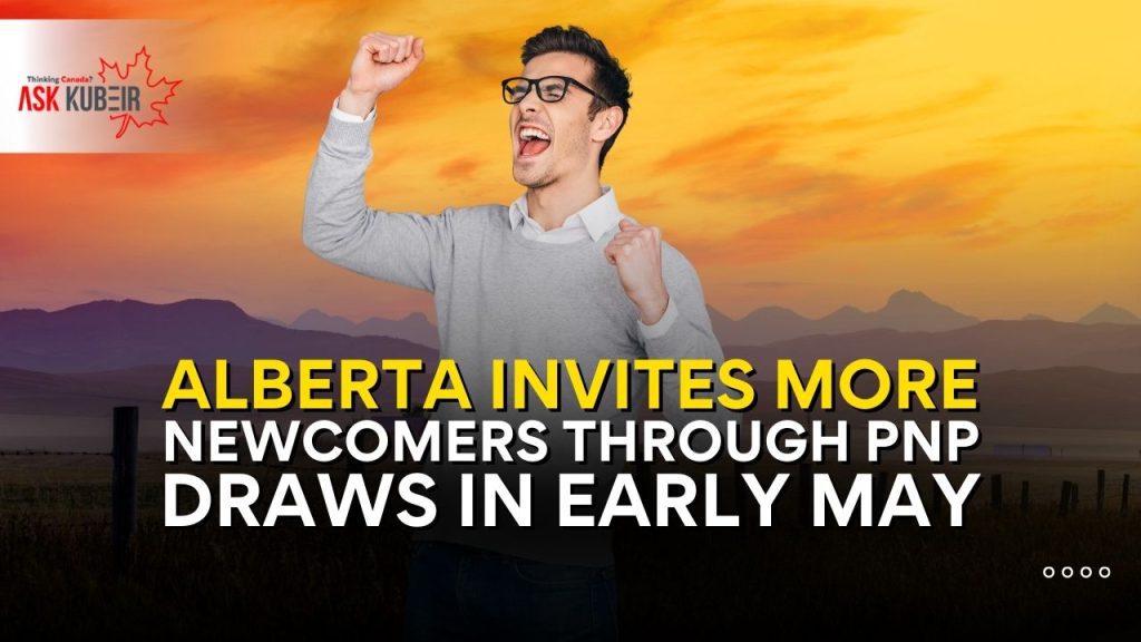 Alberta PNP draws inviting skilled workers in May 2025